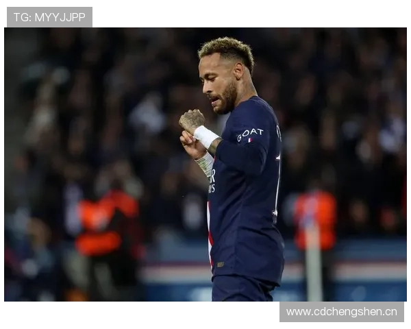 内马尔在巴黎的核心地位与领导权争议解析