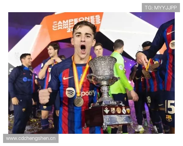 加维在西班牙超级杯夺冠中的关键作用解析 加维在西班牙超级杯夺冠中的关键作用解析